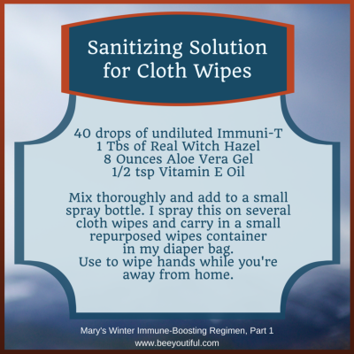 Sanitizing Solution recipe from Mary's Winter Immune-Boosting Regimen Pt 1 Beeyoutiful.com